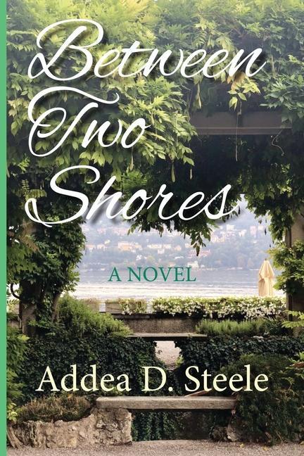 Knjiga Between Two Shores Addea D. Steele