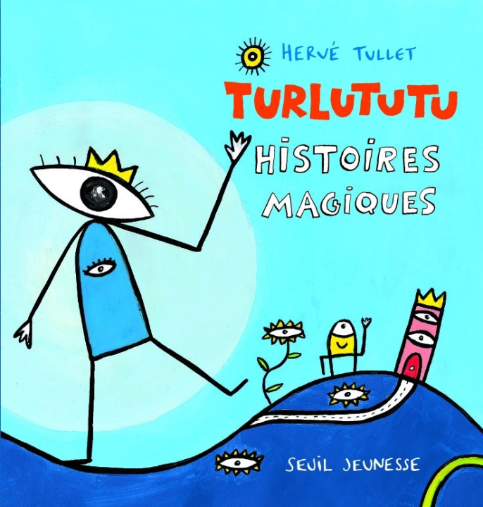 Kniha Turlututu, histoires magiques Hervé Tullet
