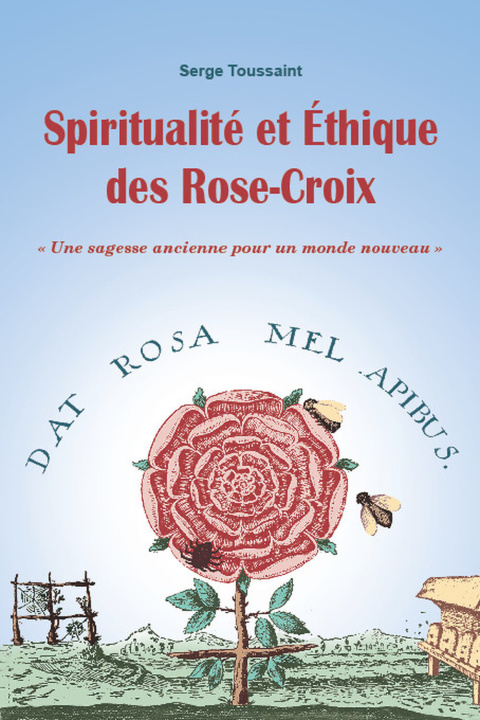 Kniha Spiritualité et éthique des Rose-Croix - Une sagesse ancienne pour un monde nouveau Toussaint