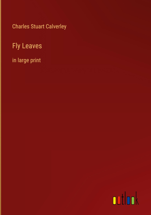 Book Fly Leaves Charles Stuart Calverley