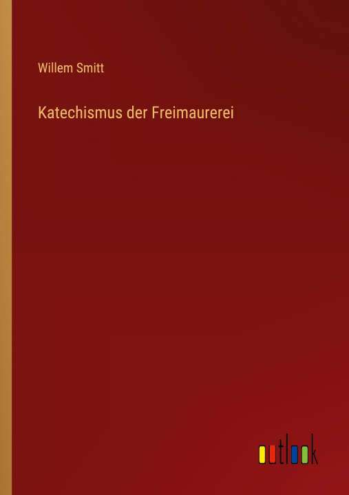 Kniha Katechismus der Freimaurerei 