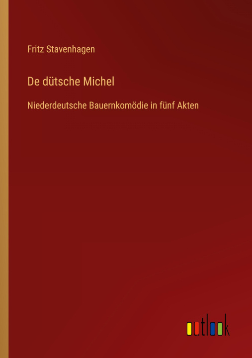Kniha De dütsche Michel 