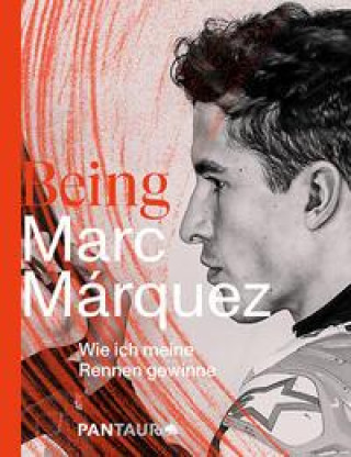 Kniha Being Marc Márquez Werner Jessner