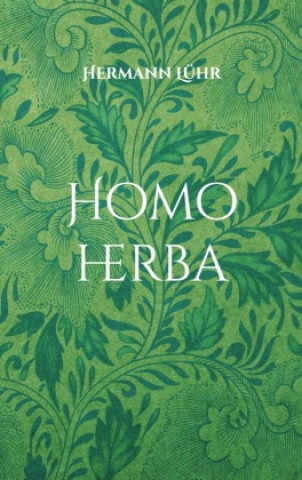Knjiga Homo herba Hermann Lühr