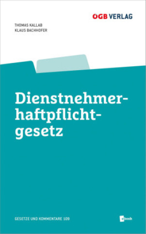 Kniha Dienstnehmerhaftpflichtgesetz Klaus Bachhofer