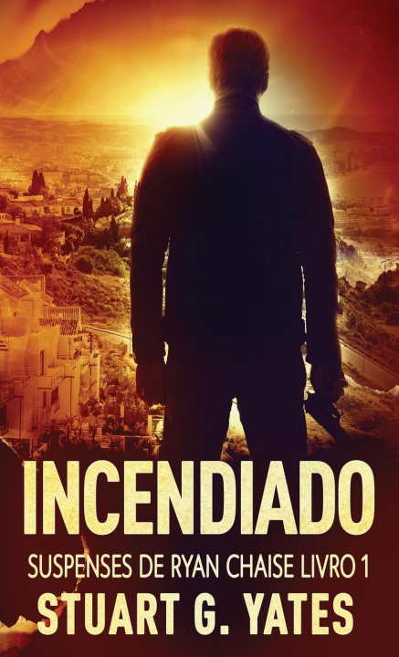 Kniha Incendiado Stuart G. Yates