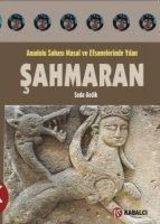 Kniha Sahmaran - Anadolu Sahasi Masal ve Efsanelerinde Yilan 