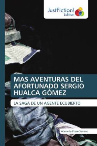 Boek MAS AVENTURAS DEL AFORTUNADO SERGIO HUALCA GÓMEZ Abelardo Posso Serrano