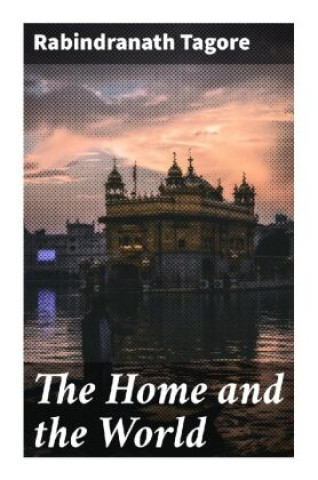 Könyv The Home and the World Rabindranath Tagore