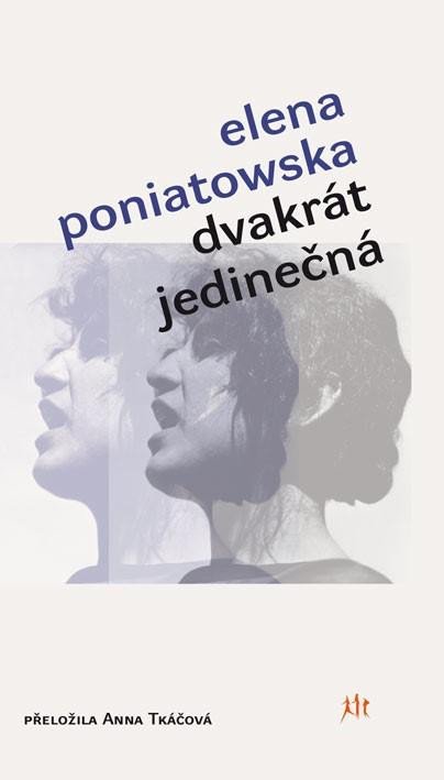 Kniha Dvakrát jedinečná Elena Poniatowska