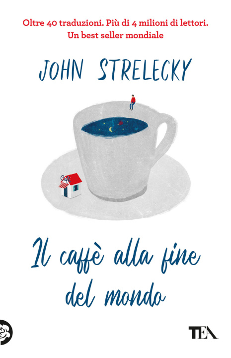 Könyv caffè alla fine del mondo John P. Strelecky