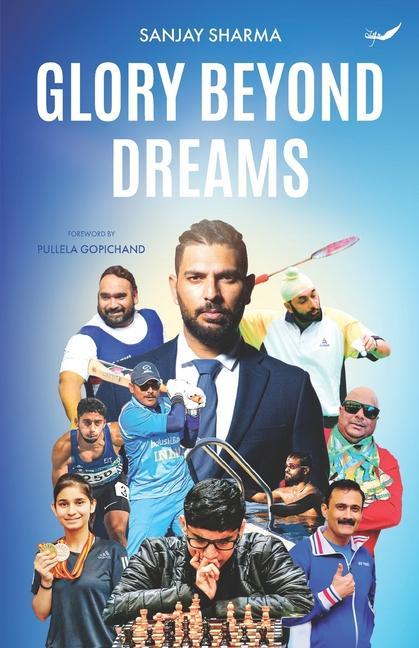 Knjiga Glory Beyond Dreams Sanjay Sharma