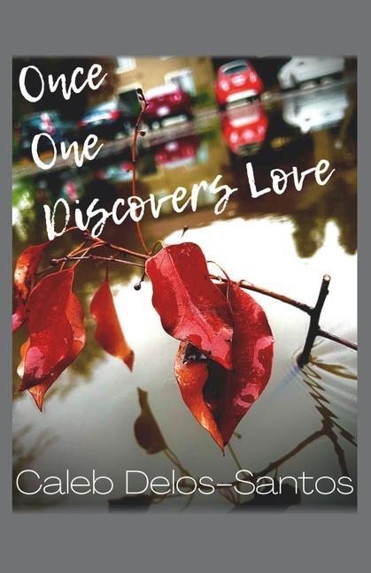 Book Once One Discovers Love Caleb Delos-Santos