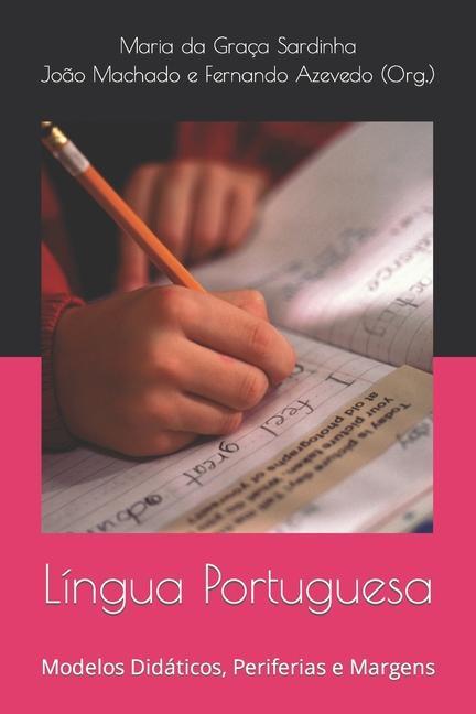 Knjiga Língua Portuguesa: Modelos Didáticos, Periferias e Margens Jo?o Machado