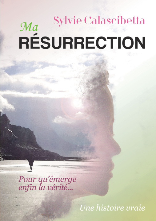 Knjiga Ma résurrection Sylvie Calascibetta
