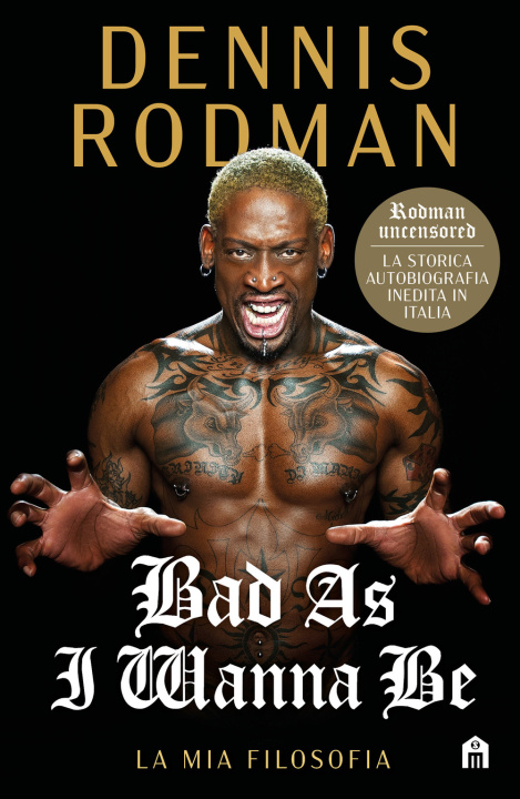 Kniha Bad as I wanna be. La mia filosofia Dennis Rodman