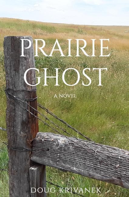 Knjiga Prairie Ghost Doug Krivanek