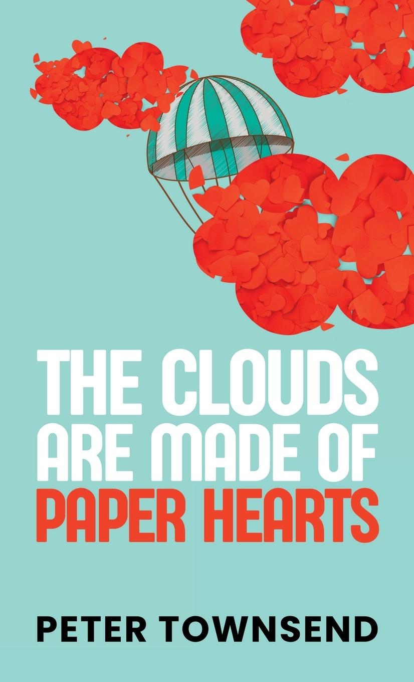 Boek The Clouds are made of Paper Hearts Peter Townsend