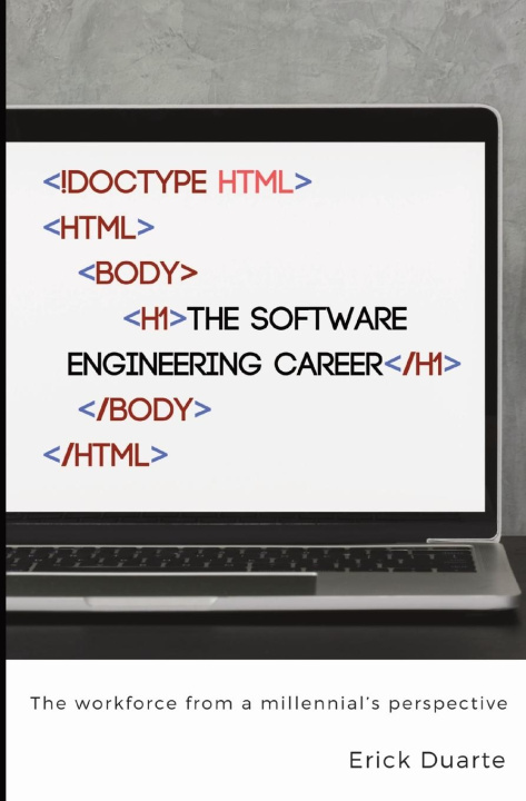 Knjiga The Software Engineering Career Erick J Duarte