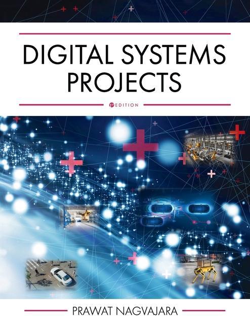 Knjiga Digital Systems Projects Prawat Nagvajara