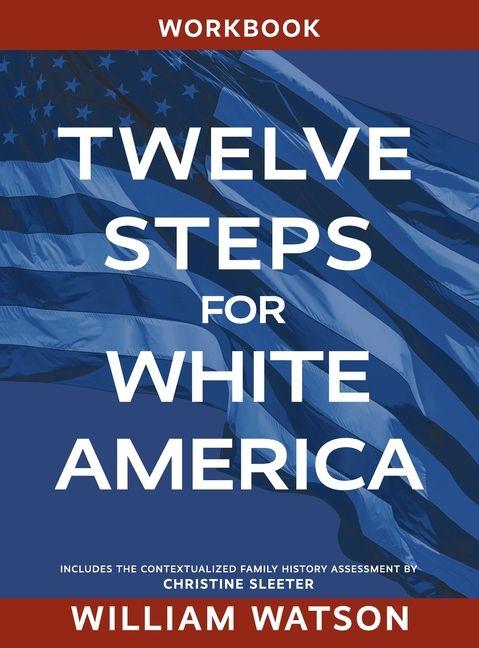 Carte Twelve Steps for White America: Workbook William Watson