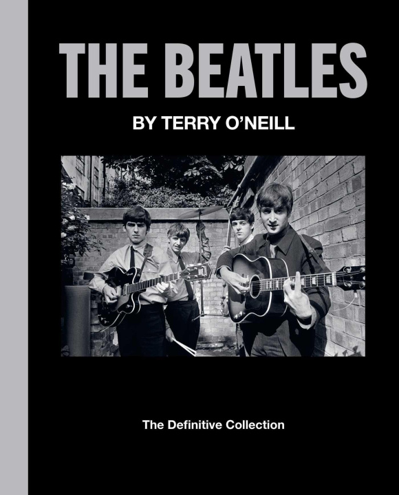 Könyv The Beatles by Terry O'Neill: The Definitive Collection 