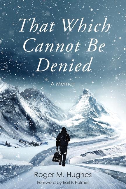 Knjiga That Which Cannot Be Denied Roger M. Hughes