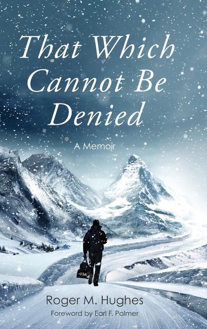Knjiga That Which Cannot Be Denied Roger M. Hughes
