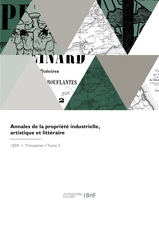 Kniha Annales de la propriété industrielle, artistique et littéraire Perrot de Chaumeux