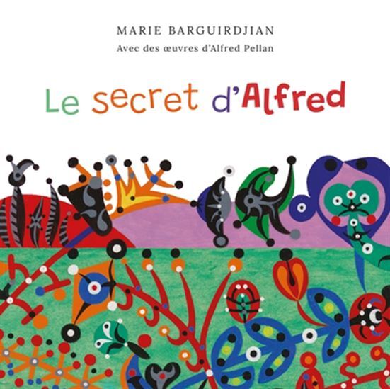 Knjiga LE SECRET D'ALFRED BARGUIRDJIAN MARIE