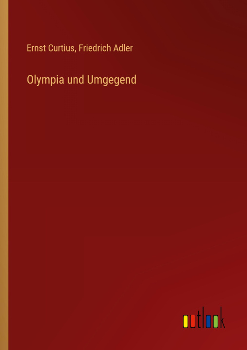 Carte Olympia und Umgegend Friedrich Adler