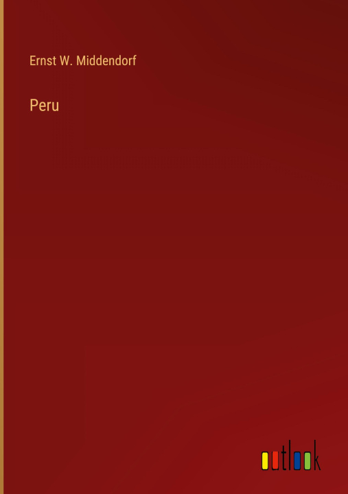 Buch Peru Ernst W. Middendorf