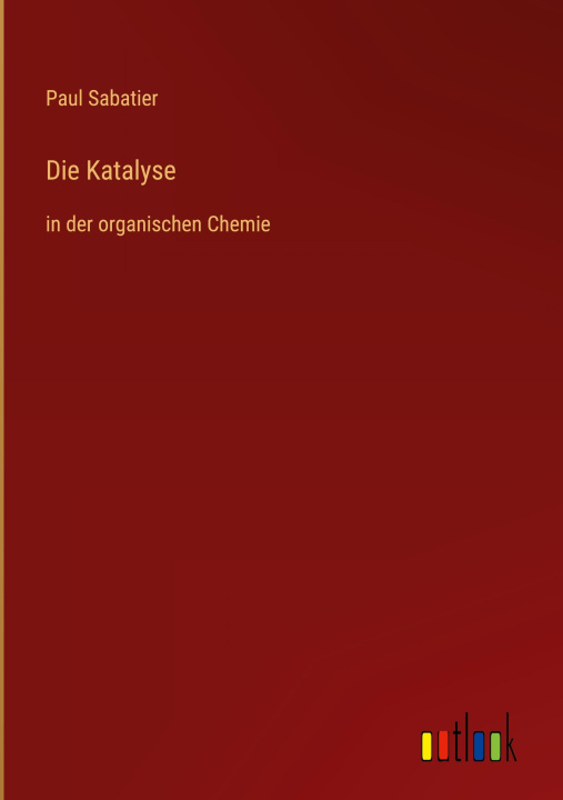Knjiga Die Katalyse Paul Sabatier