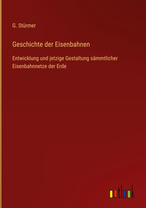 Buch Geschichte der Eisenbahnen G. Stürmer