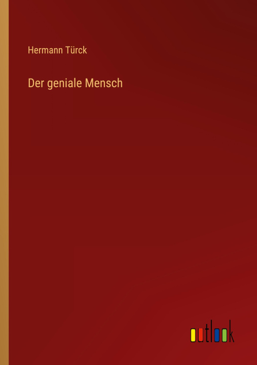 Knjiga Der geniale Mensch Hermann Türck