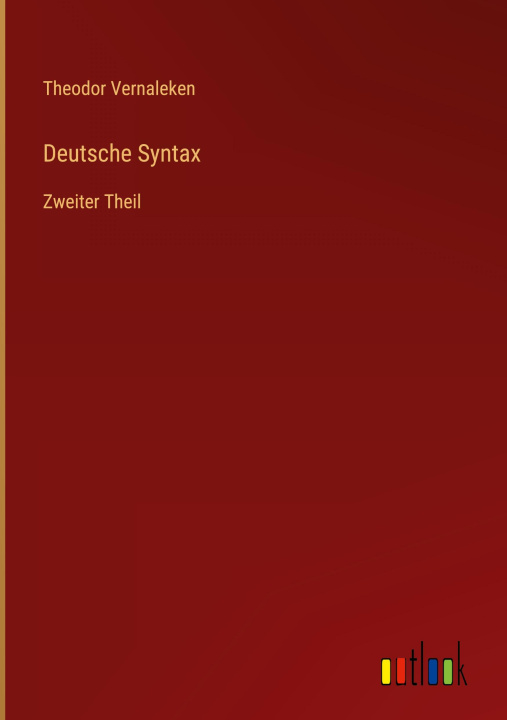 Knjiga Deutsche Syntax Theodor Vernaleken