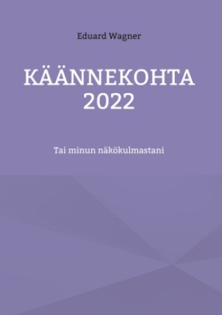 Buch Käännekohta 2022 Eduard Wagner
