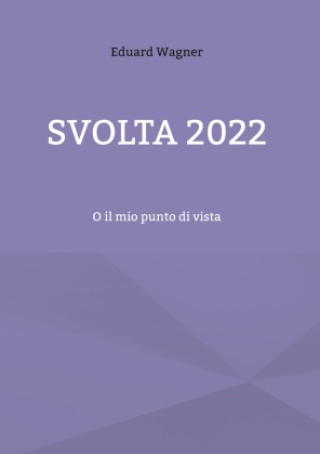 Knjiga Svolta 2022 Eduard Wagner