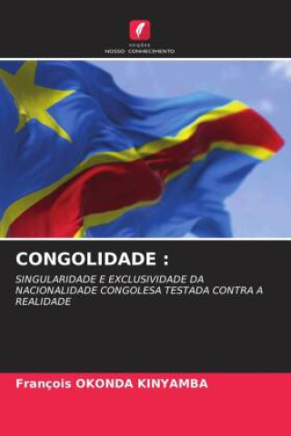 Knjiga CONGOLIDADE : François Okonda Kinyamba