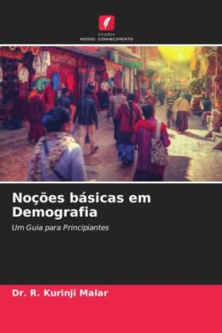 Knjiga Noç?es básicas em Demografia Dr. R. Kurinji Malar