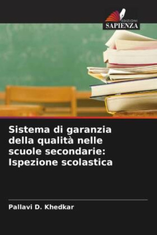 Boek Sistema di garanzia della qualit? nelle scuole secondarie: Ispezione scolastica Pallavi D. Khedkar