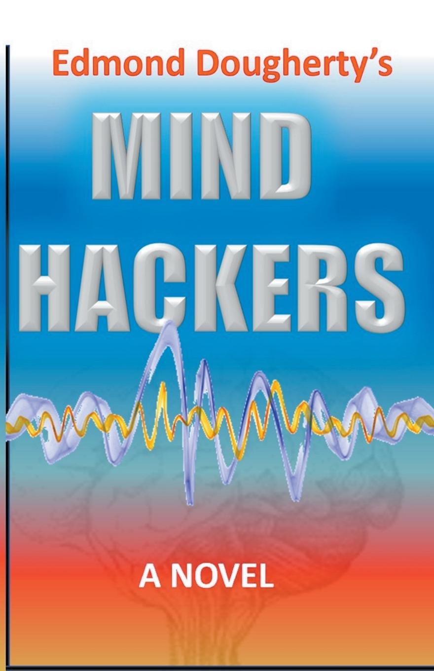 Knjiga Mind Hackers Edmond Dougherty