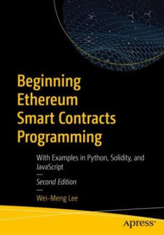 Kniha Beginning Ethereum Smart Contracts Programming Wei-Meng Lee