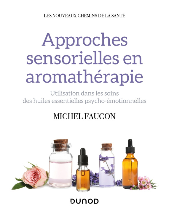 Book Approches sensorielles en aromathérapie Michel Faucon