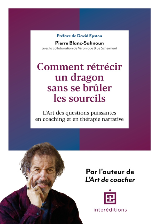 Book Comment rétrécir un dragon sans se brûler les sourcils ? Pierre Blanc-Sahnoun