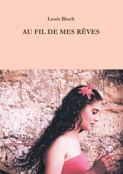 Boek Au fil de mes rêves- Louis Bloch