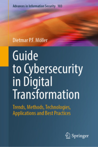 Kniha Guide to Cybersecurity in Digital Transformation Dietmar P.F. Möller