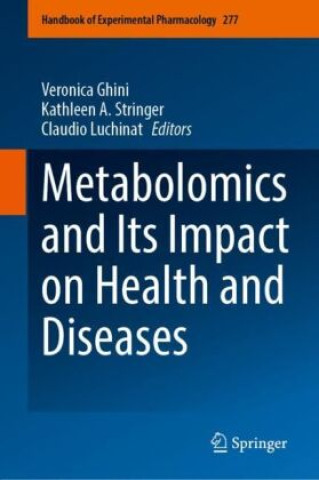 Kniha Metabolomics and Its Impact on Health and Diseases Veronica Ghini