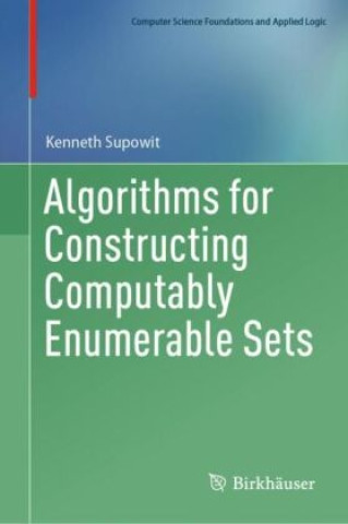Carte Algorithms for Constructing Computably Enumerable Sets Kenneth J. Supowit