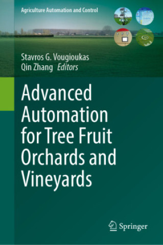 Könyv Advanced Automation for Tree Fruit Orchards and Vineyards Stavros G. Vougioukas